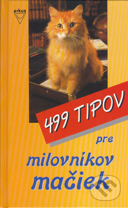Kniha: 499 tipov pre milovníkov mačiek (Arkus). Arkus, 2005 Kniha: 499 tipov pre milovníkov mačiek (Arkus). Arkus, 2005