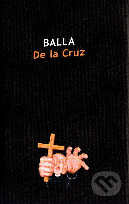 Kniha: De la Cruz (Balla). L.C.A., 2005 Kniha: De la Cruz (Balla). L.C.A., 2005