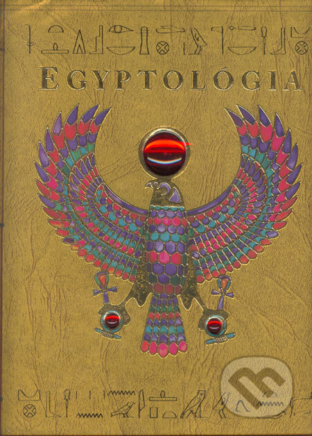 Kniha: Egyptológia (Eastone Books). Eastone Books, 2007 Kniha: Egyptológia (Eastone Books). Eastone Books, 2007