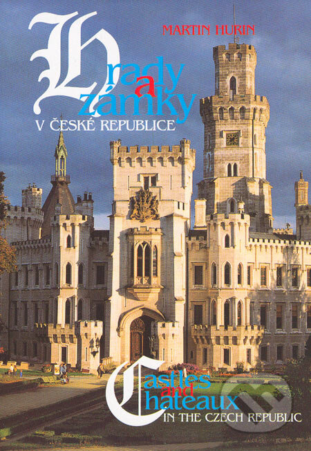 Kniha: Hrady a zámky v České republice (Martin Hurin). BB/art, 2000 Kniha: Hrady a zámky v České republice (Martin Hurin). BB/art, 2000