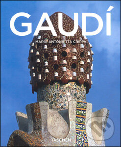 Kniha: Gaudí (Maria Antonietta Crippa). Taschen, 2005 Kniha: Gaudí (Maria Antonietta Crippa). Taschen, 2005