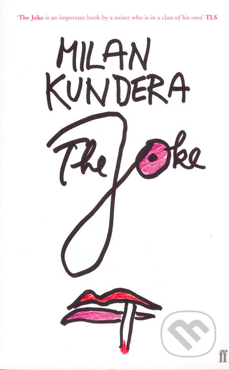 Kniha: The Joke (Milan Kundera). Faber and Faber, 1992 Kniha: The Joke (Milan Kundera). Faber and Faber, 1992