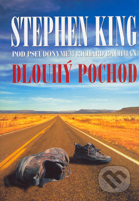 Kniha: Dlouhý pochod (Stephen King). BETA - Dobrovský, 2005 Kniha: Dlouhý pochod (Stephen King). BETA - Dobrovský, 2005