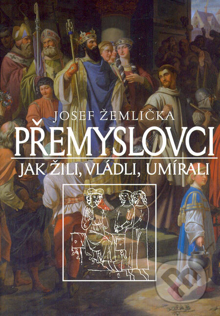 Kniha: Přemyslovci (Josef Žemlička). Nakladatelství Lidové noviny, 2005 Kniha: Přemyslovci (Josef Žemlička). Nakladatelství Lidové noviny, 2005