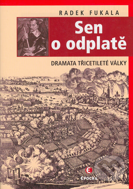 Kniha: Sen o odplatě (Radek Fukala). Epocha, 2005 Kniha: Sen o odplatě (Radek Fukala). Epocha, 2005