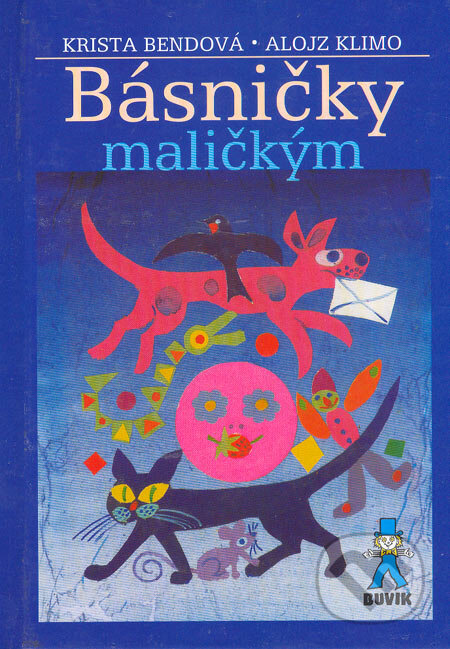 Kniha: Básničky maličkým (Krista Bendová). Buvik, 2003 Kniha: Básničky maličkým (Krista Bendová). Buvik, 2003