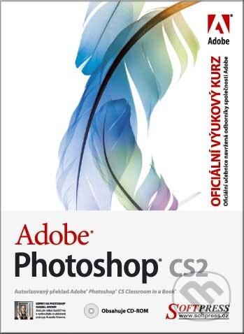 Kniha: Adobe Photoshop CS2 - Oficiální výukový kurz (Andrew Faulkner a Anita Dennis). SoftPress, 2005 Kniha: Adobe Photoshop CS2 - Oficiální výukový kurz (Andrew Faulkner a Anita Dennis). SoftPress, 2005