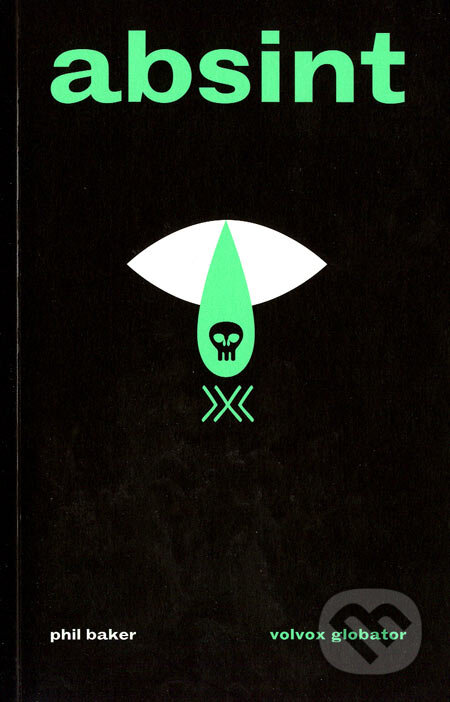 Kniha: Absint (Phil Baker). Volvox Globator, 2005 Kniha: Absint (Phil Baker). Volvox Globator, 2005