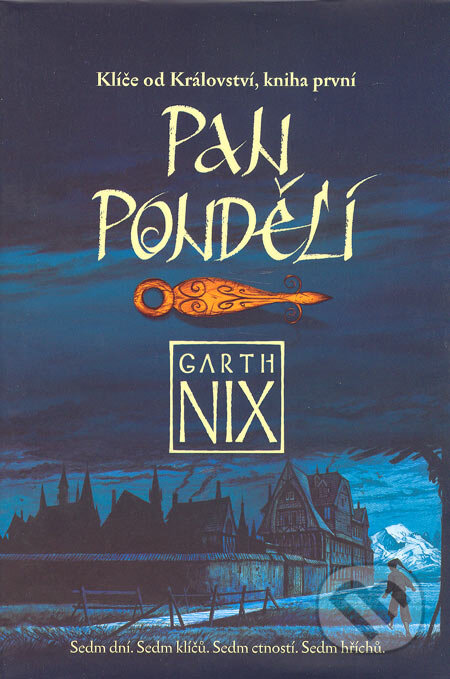 Kniha: Pan Pondělí (Garth Nix). Triton, 2005 Kniha: Pan Pondělí (Garth Nix). Triton, 2005