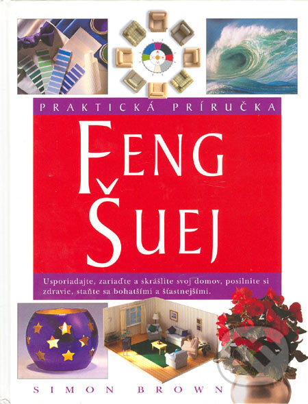 Kniha: Feng Šuej (Simon Brown). Viktoria Print, 2004 Kniha: Feng Šuej (Simon Brown). Viktoria Print, 2004