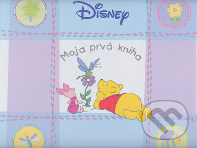 Kniha: Moja prvá kniha (Egmont SK). Egmont SK, 2005 Kniha: Moja prvá kniha (Egmont SK). Egmont SK, 2005