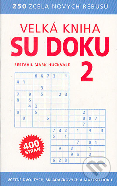 Kniha: Velká kniha Su Doku 2 (Mark Huckvale). BB/art, 2005 Kniha: Velká kniha Su Doku 2 (Mark Huckvale). BB/art, 2005