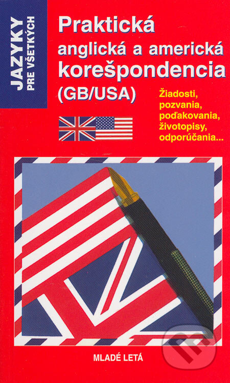 Kniha: Praktická anglická a americká korešpondencia (Crispin Michael Geoghegan a Jacqueline Gonthierová). Slovenské pedagogické nakladateľstvo - Mladé letá, 2005 Kniha: Praktická anglická a americká korešpondencia (Crispin Michael Geoghegan a Jacqueline Gonthierová). Slovenské pedagogické nakladateľstvo - Mladé letá, 2005