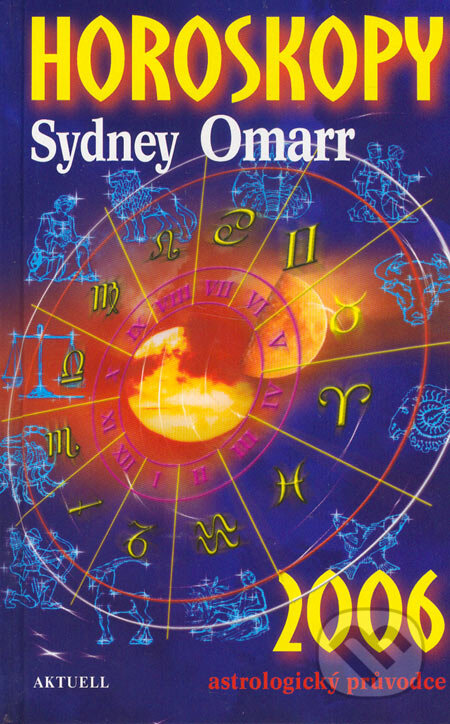 Kniha: Horoskopy 2006 (Sydney Omarr). Aktuell, 2005 Kniha: Horoskopy 2006 (Sydney Omarr). Aktuell, 2005