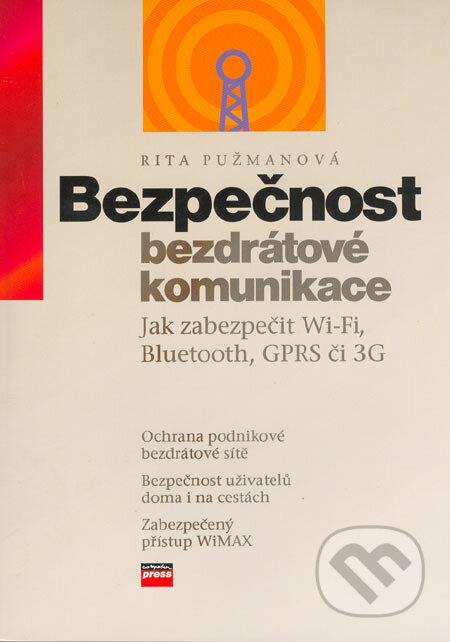 Kniha: Bezpečnost bezdrátové komunikace (Rita Pužmanová). Computer Press, 2005 Kniha: Bezpečnost bezdrátové komunikace (Rita Pužmanová). Computer Press, 2005