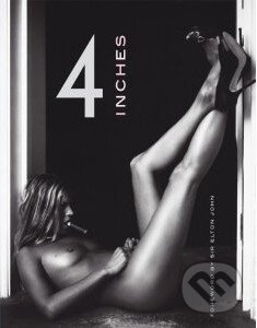 Kniha: Four Inches (Elton John). Thames & Hudson, 2005 Kniha: Four Inches (Elton John). Thames & Hudson, 2005