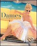 Kniha: Dames: Women with Initiative and Attitude (Eric Boman). Thames & Hudson, 2005 Kniha: Dames: Women with Initiative and Attitude (Eric Boman). Thames & Hudson, 2005