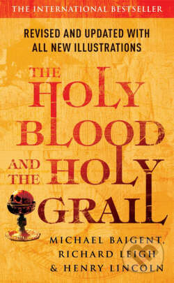 Kniha: The Holy Blood and the Holy Grail (Century). Century, 2005 Kniha: The Holy Blood and the Holy Grail (Century). Century, 2005