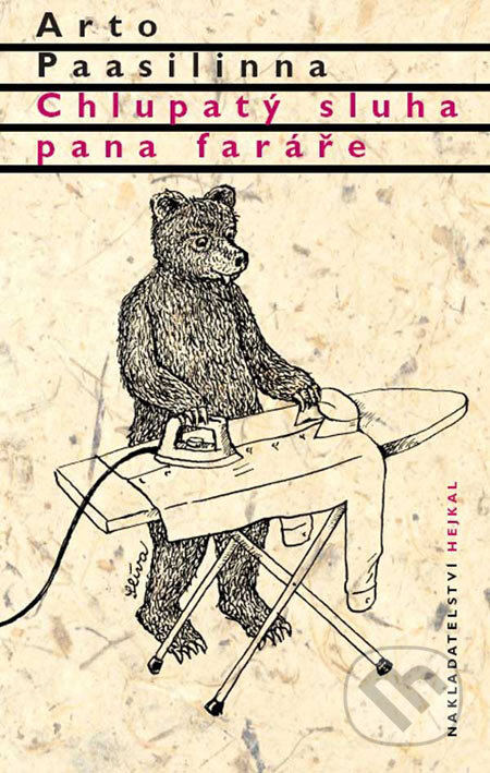 Kniha: Chlupatý sluha pana faráře (Arto Paasilinna). Hejkal, 2007 Kniha: Chlupatý sluha pana faráře (Arto Paasilinna). Hejkal, 2007