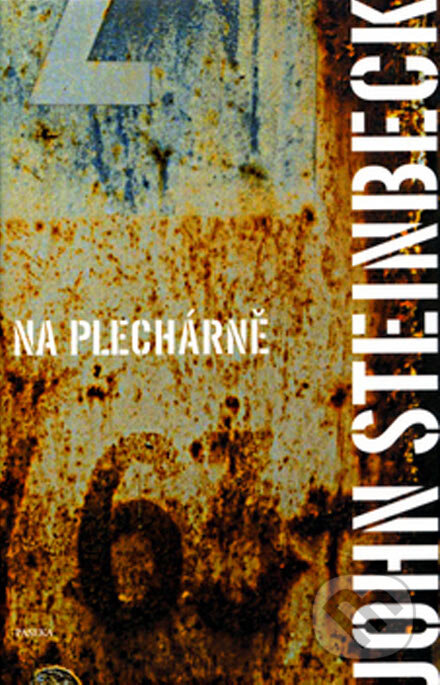 Kniha: Na plechárně (John Steinbeck). Paseka, 2002 Kniha: Na plechárně (John Steinbeck). Paseka, 2002