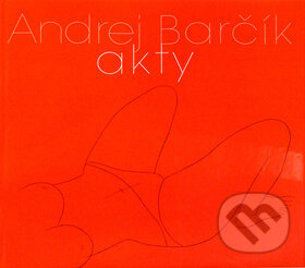 Kniha: Akty (Andrej Barčík). Q-EX, 2002 Kniha: Akty (Andrej Barčík). Q-EX, 2002