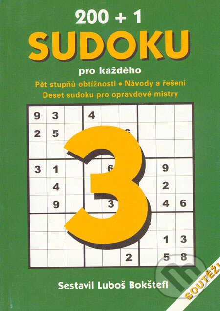 Kniha: 200+1 sudoku pro každého 3 (Luboš Bokštefl). Dokořán, 2005 Kniha: 200+1 sudoku pro každého 3 (Luboš Bokštefl). Dokořán, 2005