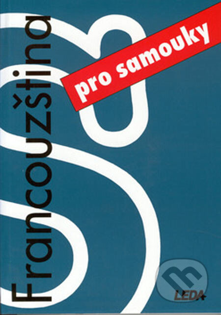 Kniha: Francouzština pro samouky (Marie Pravdová a Miroslav Pravda). Leda, 2003 Kniha: Francouzština pro samouky (Marie Pravdová a Miroslav Pravda). Leda, 2003