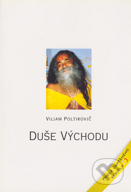 Kniha: Duše východu (Viliam Poltikovič). Pragma, 1995 Kniha: Duše východu (Viliam Poltikovič). Pragma, 1995