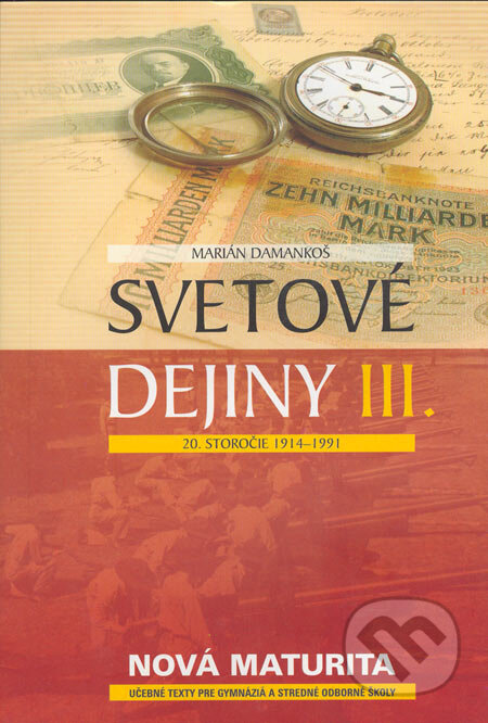 Kniha: Svetové dejiny III (Marián Damankoš). Eurolitera, 2007 Kniha: Svetové dejiny III (Marián Damankoš). Eurolitera, 2007