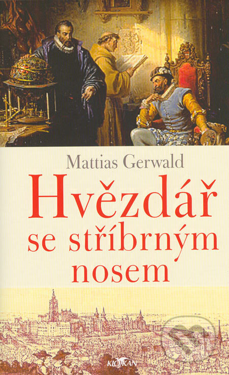 Kniha: Hvězdář se stříbrným nosem (Mattias Gerwald). Alpress, 2005 Kniha: Hvězdář se stříbrným nosem (Mattias Gerwald). Alpress, 2005