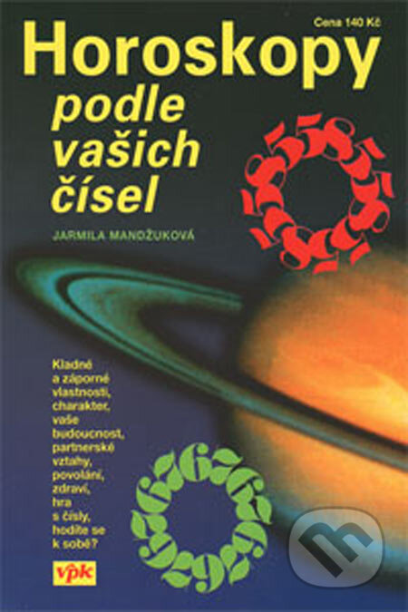 Kniha: Horoskopy podle vašich čísel (Jarmila Mandžuková). Agentura VPK, 2005 Kniha: Horoskopy podle vašich čísel (Jarmila Mandžuková). Agentura VPK, 2005
