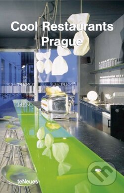 Kniha: Cool Restaurants Prague (Te Neues). Te Neues, 2005 Kniha: Cool Restaurants Prague (Te Neues). Te Neues, 2005
