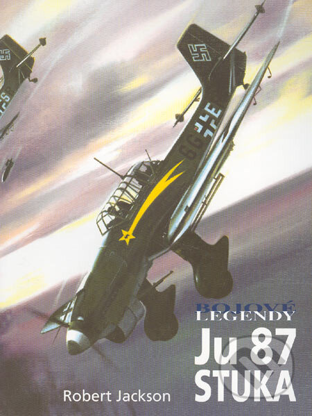 Kniha: Ju 87 Stuka (Robert Jackson). Vašut, 2005 Kniha: Ju 87 Stuka (Robert Jackson). Vašut, 2005