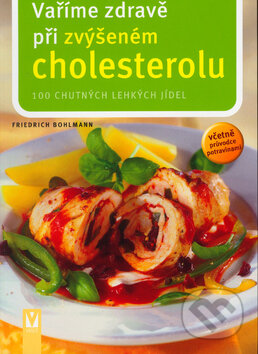 Vaříme zdravě při zvýšeném cholesterolu - Friedrich Bohlmann, Vašut, 2005