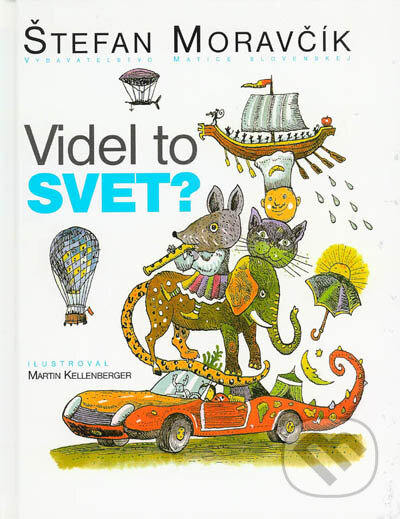 Kniha: Videl to svet? (Štefan Moravčík). Vydavateľstvo Matice slovenskej, 2005 Kniha: Videl to svet? (Štefan Moravčík). Vydavateľstvo Matice slovenskej, 2005