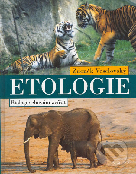 Kniha: Etologie (Zdeněk Veselovský). Academia, 2005 Kniha: Etologie (Zdeněk Veselovský). Academia, 2005