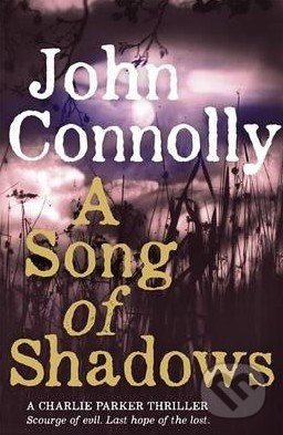 A Song of Shadows - John Connolly, Hodder and Stoughton, 2016