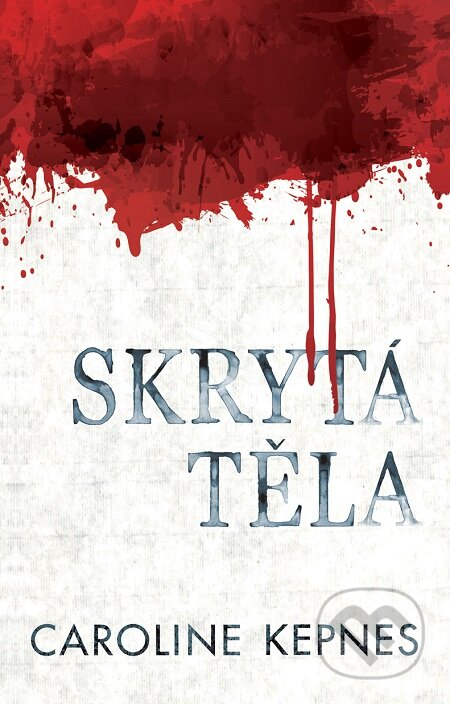E-kniha: Skrytá těla (Caroline Kepnes). Domino, 2016 E-kniha: Skrytá těla (Caroline Kepnes). Domino, 2016