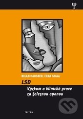Kniha: LSD: Výzkum a klinická praxe za železnou oponou (Milan Hausner). Triton, 2016 Kniha: LSD: Výzkum a klinická praxe za železnou oponou (Milan Hausner). Triton, 2016