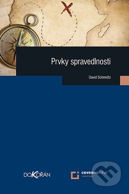 E-kniha: Prvky spravedlnosti (David Schmidtz). Dokořán, 2016 E-kniha: Prvky spravedlnosti (David Schmidtz). Dokořán, 2016