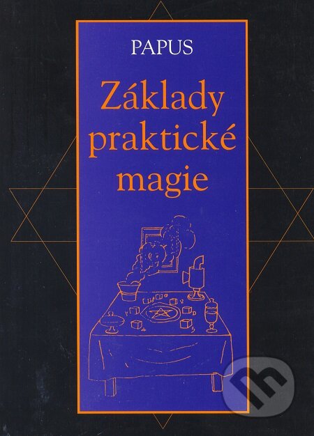 E-kniha: Základy praktické magie (Papus). Volvox Globator, 2011 E-kniha: Základy praktické magie (Papus). Volvox Globator, 2011