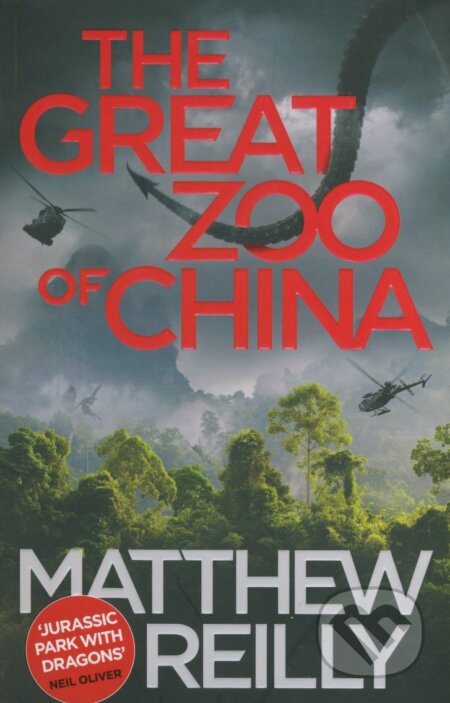 Kniha: The Great Zoo Of China (Matthew Reilly). Orion, 2016 Kniha: The Great Zoo Of China (Matthew Reilly). Orion, 2016