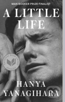 Kniha: A Little Life (Hanya Yanagihara). Anchor, 2016 Kniha: A Little Life (Hanya Yanagihara). Anchor, 2016