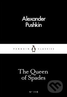 Kniha: The Queen of Spades (Alexander Sergejevič Puškin). Penguin Books, 2016 Kniha: The Queen of Spades (Alexander Sergejevič Puškin). Penguin Books, 2016