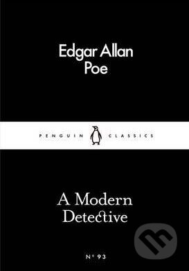 Kniha: A Modern Detective (Edgar Allan Poe). Penguin Books, 2016 Kniha: A Modern Detective (Edgar Allan Poe). Penguin Books, 2016