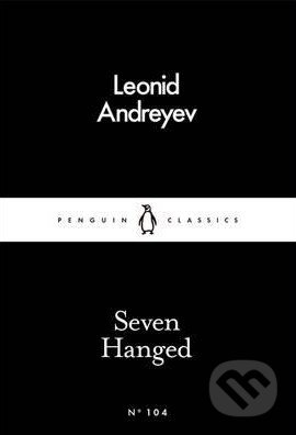 Seven Hanged - Leonid Andreyev, Penguin Books, 2016
