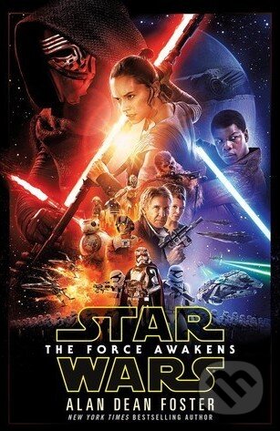 Kniha: Star Wars: The Force Awakens (Alan Dean Foster). Lucas Books, 2016 Kniha: Star Wars: The Force Awakens (Alan Dean Foster). Lucas Books, 2016