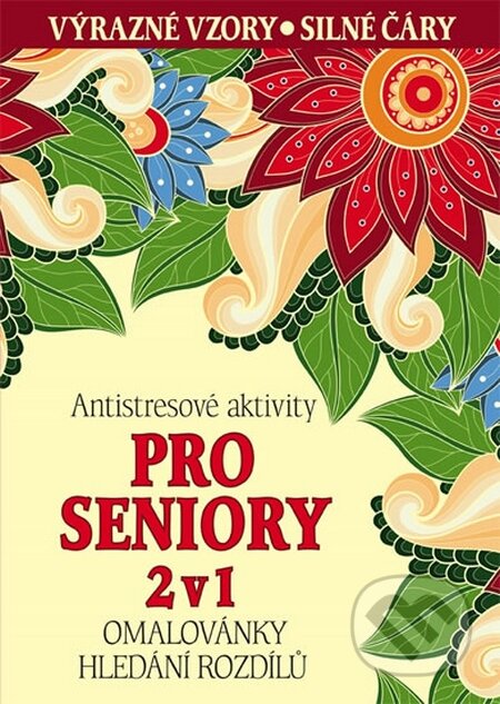 Kniha: Antistresové aktivity pro seniory 2 v 1 (Fortuna Libri ČR). Fortuna Libri ČR, 2016 Kniha: Antistresové aktivity pro seniory 2 v 1 (Fortuna Libri ČR). Fortuna Libri ČR, 2016