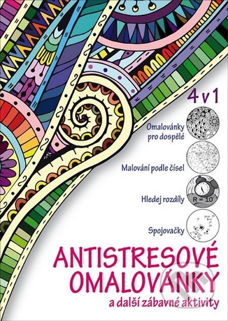 Kniha: Antistresové omalovánky a další zábavné aktivity 4 v 1 (Fortuna Libri ČR). Fortuna Libri ČR, 2016 Kniha: Antistresové omalovánky a další zábavné aktivity 4 v 1 (Fortuna Libri ČR). Fortuna Libri ČR, 2016