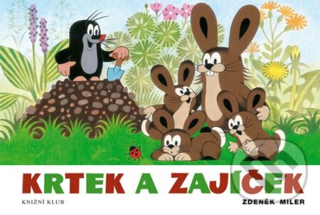 Kniha: Krtek a zajíček (Zdeněk Miler). Knižní klub, 2016 Kniha: Krtek a zajíček (Zdeněk Miler). Knižní klub, 2016